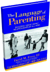 Improve communications, enhance relationships, get your kids to do what you want and they'll think it was their idea, all this and more with Dave Free's Language of Parenting
